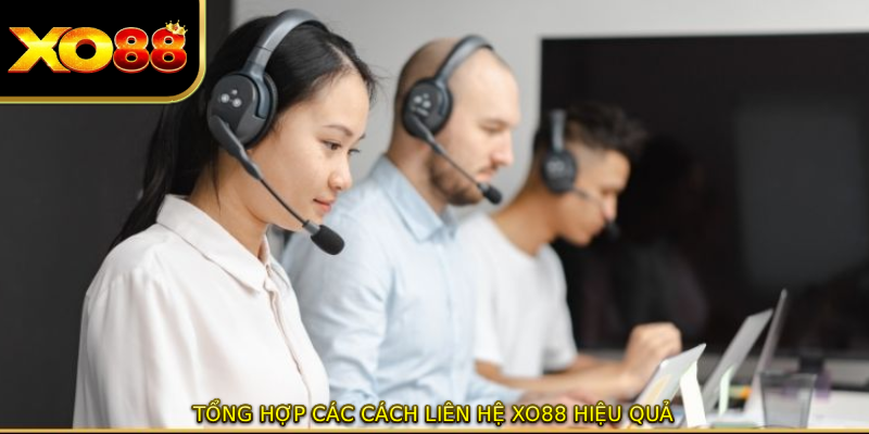 Tổng hợp các cách LIÊN HỆ XO88 hiệu quả