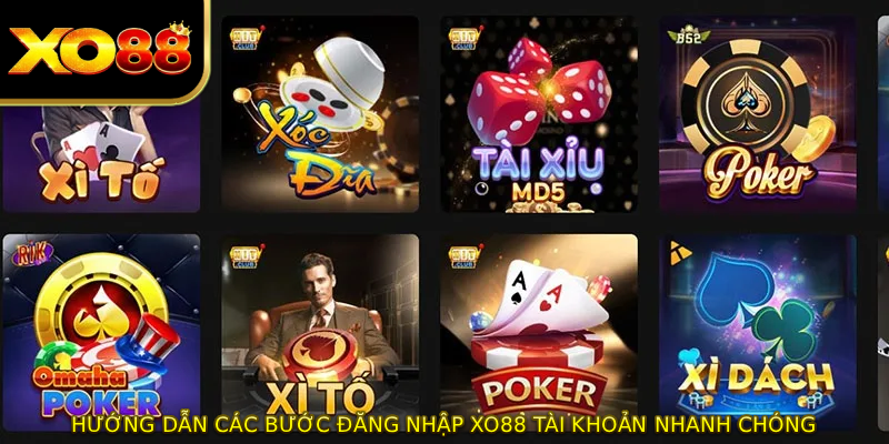 Hướng dẫn các bước đăng nhập XO88 tài khoản nhanh chóng